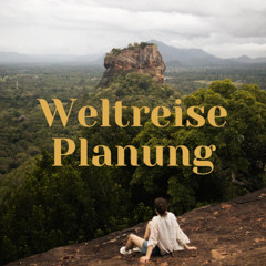 Weltreise Planung